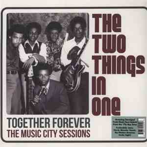 The Two Things In One - Together Forever - The Music City Sessions mp3 album