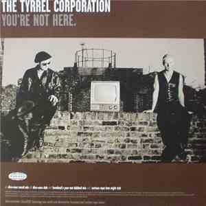 The Tyrrel Corporation - You're Not Here mp3 album