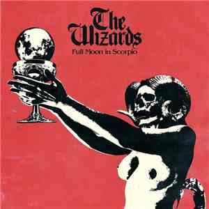 The Wizards  - Full Moon In Scorpio mp3 album