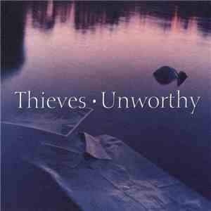 Thieves  - Unworthy mp3 album