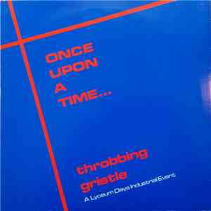 Throbbing Gristle - Once Upon A Time... mp3 album