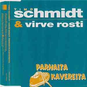 Timo Schmidt & Virve Rosti - Parhaita Kavereita mp3 album