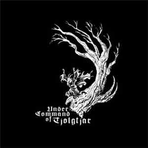 Tjolgtjar - Under Command Of Tjolgtjar mp3 album