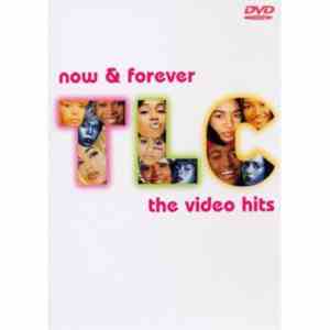 TLC - Now & Forever - The Video Hits mp3 album