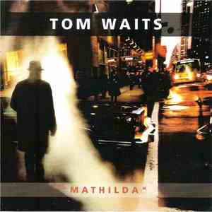 Tom Waits - Matilda mp3 album