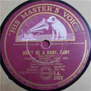 Tommy Dorsey & His Clambake Seven - Don't Be A Baby, Baby / Sweet Eileen mp3 album