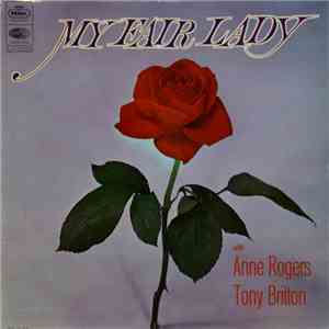 Tony Britton, Anne Rogers, Jon Pertwee With Clive Rogers - My Fair Lady mp3 album