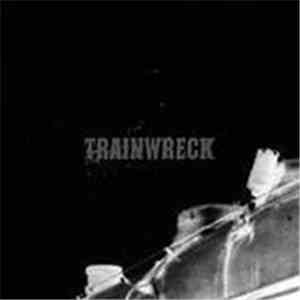 Trainwreck - Trainwreck mp3 album