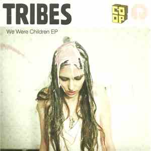Tribes - We Were Children EP mp3 album