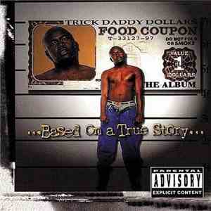 Trick Daddy - Based On A True Story mp3 album