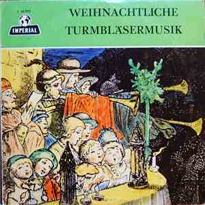 Turmbläser - Alte Turmbläsermusik / Weihnachtliche Turmbläsermusik mp3 album