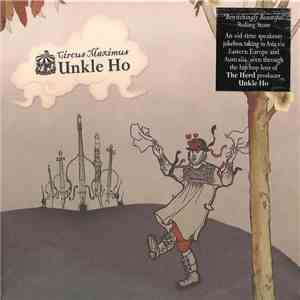 Unkle Ho - Circus Maximus mp3 album