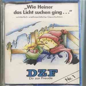Unknown Artist - Wie Heiner Das Licht Suchen Ging... mp3 album