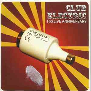 Various - Club Electric (100 Live Anniversary) mp3 album
