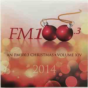 Various - FM 100.3 Christmas - Volume XIV mp3 album