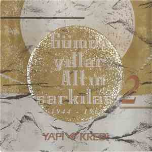 Various - Gümüş Yıllar Altın Şarkılar 1944 - 1969 - 2 (Silver Golden Oldies 1944 - 1969 - 2) mp3 album