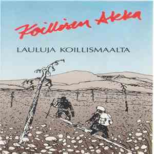 Various - Koillisen Akka (Lauluja Koillismaalta) mp3 album