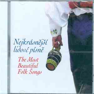 Various - Nejkrásnější Lidové Písně / The Most Beautiful Folk Songs mp3 album