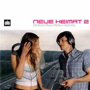Various - Neue Heimat 2 (Electronic Music Made In Germany) mp3 album