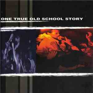 Various - One True Old School Story mp3 album