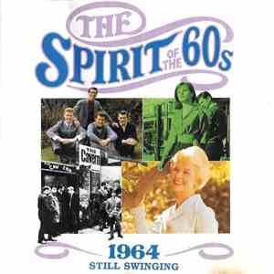 Various - The Spirit Of The 60s: 1964 Still Swinging mp3 album