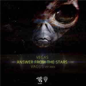 Vegas  - Answer From The Stars (Vagus Vip Remix) mp3 album