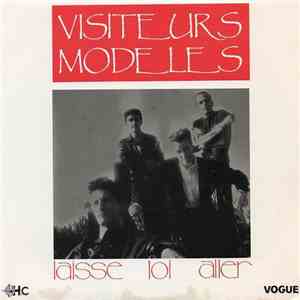 Visiteurs Modeles - Laisse Toi Aller mp3 album