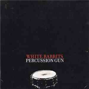 White Rabbits - Percussion Gun mp3 album