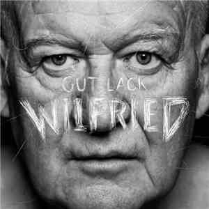 Wilfried - Gut Lack mp3 album