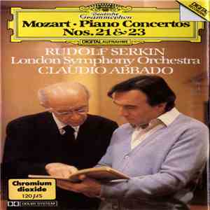 Wolfgang Amadeus Mozart – London Symphony Orchestra - Rudolf Serkin · Claudio Abbado - Klavierkonzerte · Piano Concertos Nos. 21 & 23 mp3 album