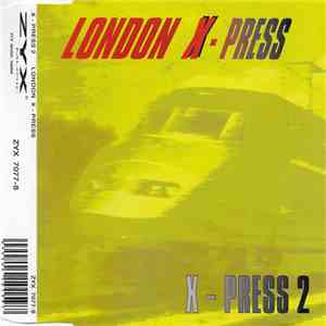 X-Press 2 - London X-Press mp3 album