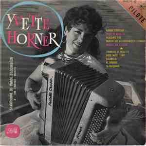 Yvette Horner, Championne Du Monde D'accordéon, Et Son Ensemble Musette - Yvette Horner mp3 album