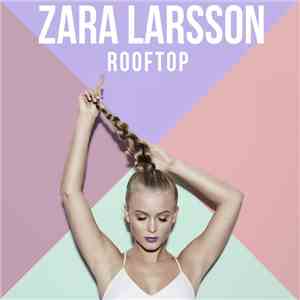 Zara Larsson - Rooftop mp3 album